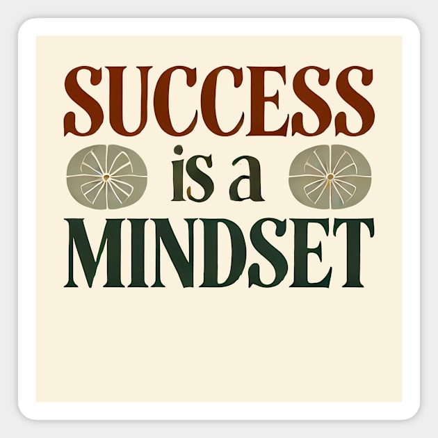 Success is a Mindset, Motivational Quote Magnet by logiamerch